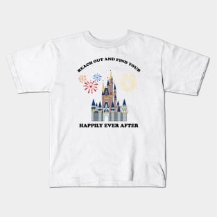 Reach Out and Find Your Happily Ever After Fireworks Nighttime Spectacular Magic Castle Show Kids T-Shirt